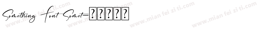 Something Font Somet字体转换